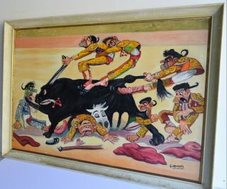 VINTAGE OIL PAINTING ON CANVAS SIGNED GOMENEDA FUNNY BULLFIGHT SCENE RARE 1945 ' S 2