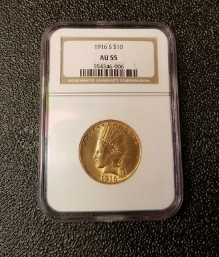 1916 - S $10 Gold Indian Head Eagle Ngc Au55 $10.  00 Coin Rare