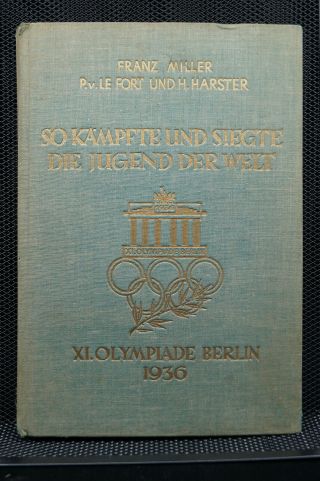 Ww2 German So Kampft Und Siegte Die Jugend Der Welt Berlin Olympics 1936 Book