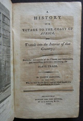 Rare HISTORY VOYAGE to COAST AFRICA 1797 HAWKINS 1st SLAVE TRADE Philadelphia 4