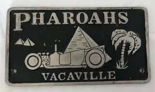 Vintage Rat Rod Car Club Plaque Sign Pharoahs Vacaville Calif Ca Auto Hot Rod