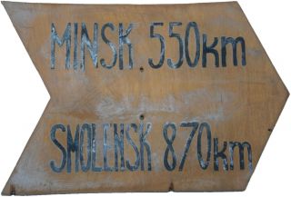 German Road Pointer Sign Ww2 Minsk 550 Km Smolensk 870 Km Wwii Germany Plate War