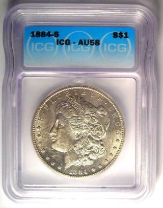 1884 - S Morgan Silver Dollar $1 - ICG AU58 - Rare Date in AU58 - $2,  760 Value 2