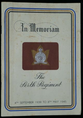 Ww2 Canadian The Perth Regiment In Memoriam Sept 1939 To May 1945 Honour Roll