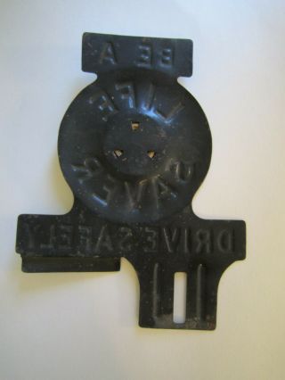 Vintage Car Auto License Plate Topper Be A Life Saver Drive Safely Made in USA 2
