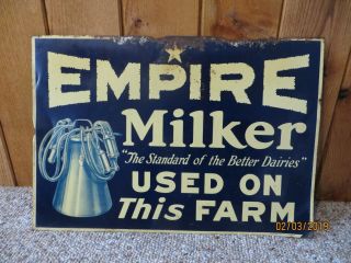 Empire Milker The Standard Of The Better Dairies,  On This Farm,  Antique Sign