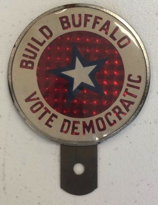 Vintage Build Buffalo Vote Democratic License Plate Topper Rare Buffalo Ny 2