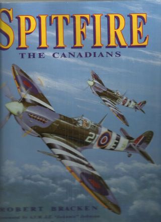 Spitfire: The Canadians By Robert Bracken