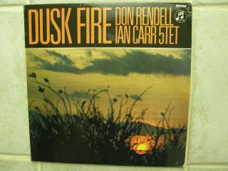 Don Rendell Ian Carr 5tet 1966 - Dusk Fire Uk Columbia Sx 6064 Vg,  /ex Very Rare