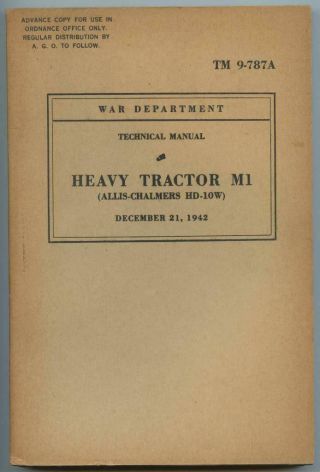 Wwii 1942 Army Advance Technical Book Tm 9 - 797a M1 Heavy Tractor Allis Chalmers