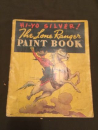 Hi - Yo Silver The Lone Ranger Paint Book 1938.  Good 11 " By 14 "