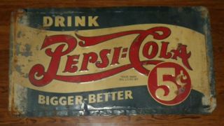 Vintage Drink Pepsi Cola 5 Cent Embossed Metal Sign Bigger - Better 22 " X 40 " Rare