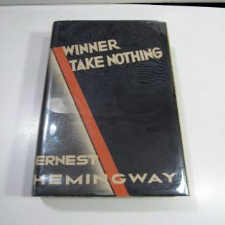 WINNER TAKE NOTHING/1933/ERNEST HEMINGWAY/RARE NEAR FINE 1st Ed.  - 1st Issue $2 DJ 2