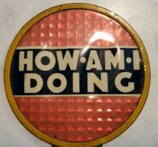 Vintage Collectible 1940s How Am I Doing Safety License Plate Topper Reflective