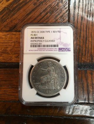 Rare 1876 Cc Trade Dollar Ddr Type 1 Fs - 801 Ngc Au Details