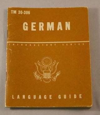 Ww2 Us Army German Language Guide Tm 30 - 306 1943