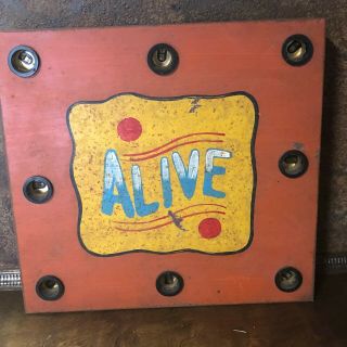 Vintage Metal Carnival " Alive " Freak Show Oddities Circus Lighted Sign