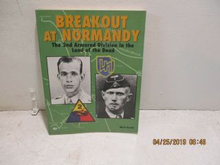 Breakout At Normandy The 2nd Armored Division In The Land Of The Dead