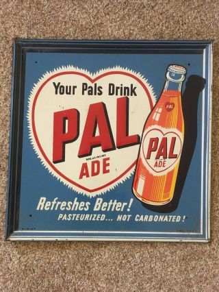 Vintage “1940’s Tin Pal Ade Orange Soda Advertising Sign Nr