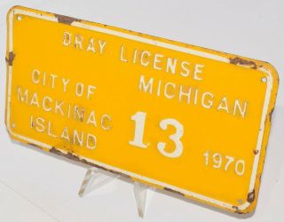 Rare 1970 Mackinac Island Dray License Plate Lucky 13 Great Vintage