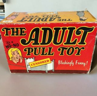 Vintage The Adult Pull Toy It’s A No - No Naughty Funny Gag Gift