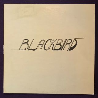 Blackbird S/t Self Titled Lp Private Folk Pysch Acid Unknown Rare Listen Hear