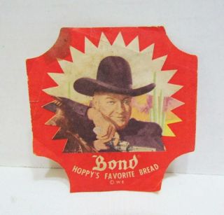 Bond Bread Hopalong Cassidy Vintage Bread End Label Premium Hoppy Western Cowboy