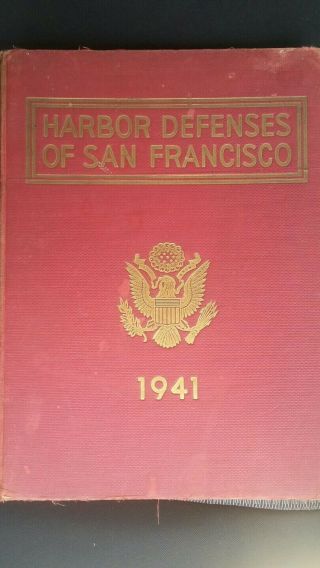 1941 Harbor Defenses Of San Francisco Historical Pictorial Book Golden Gate