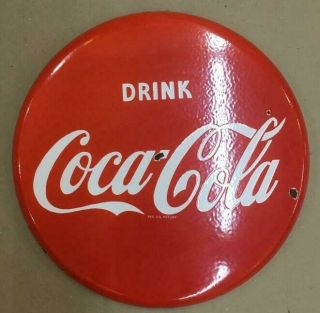 Vintage Coca - Cola Porcelain Enamel Button Sign 18 "