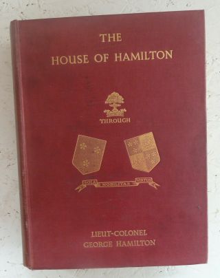 Vintage Book 1933 A History Of The House Of Hamilton Family Pedigree Geneaology
