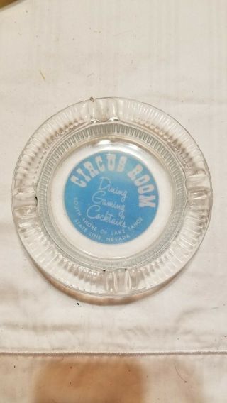 Circus Room Casino Ashtray South Shore Of Lake Tahoe State Line Nevada Vintage