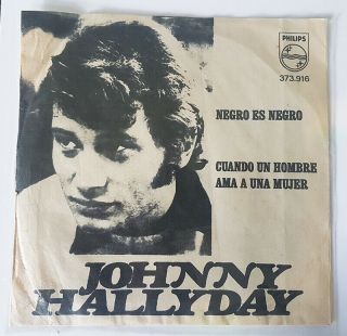 Johnny Hallyday Negro Es Negro / Cuando Un Hombre Ama 7 " Ps Rare From Chile