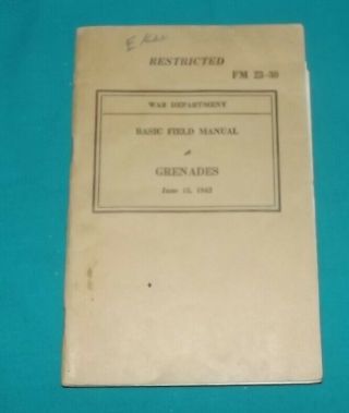 Vintage War Department Fm 23 - 30 Grenades Book June 15 1942