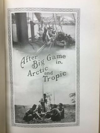 1909 After Big Game In Arctic And Tropic by Max C.  Fleischmann Rare Gold Gilt HC 4