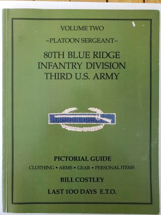 Pictorial Guide,  Wwii Platoon Sgt 80th Blue Ridge Division,  Bill Costley Vol 2