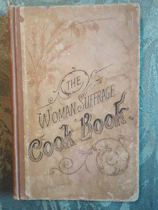 Woman Suffrage Cookbook 1890 Boston Julia Ward Howe Rare
