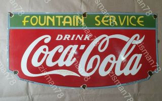 Coca Cola Fountain Service Vintage Porcelain Sign 27 1/2 X 14 Inches