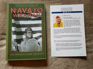 Navajo Weapon - The Navajo Code Talkers - Usmc - Signed By Pfc Keith M.  Little