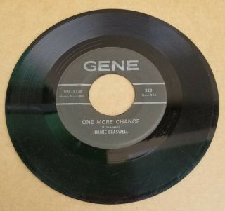 45 Rpm Rare Soul: Jimmie Braswell - One More Chance - Gene 220 - Vg,