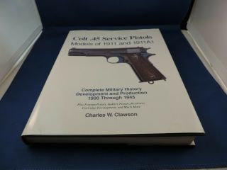 Rare Charles Clawson Colt 45 Service Pistols: “big Book,  1993” Revised Edition