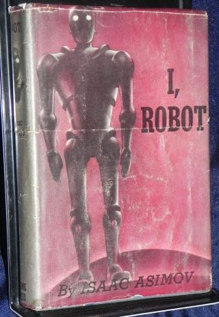 I,  Robot First Edition By Isaac Asimov 1950 With Dust Jacket Rare