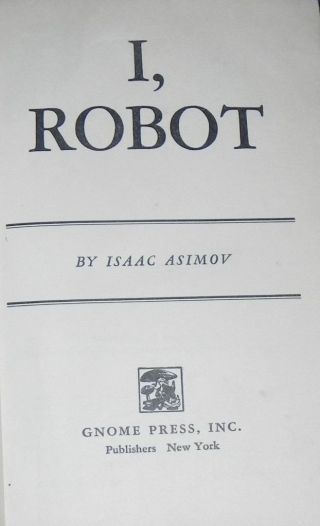 I,  Robot First Edition by Isaac Asimov 1950 with Dust Jacket Rare 7