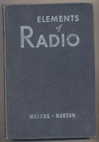 Elements Of Radio By Abraham & William Marcus Wwii Training Book 1943 1st Ed Hc