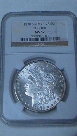 1879 S Reverse Of 1878 Morgan Silver Dollar Ngc 62 Blazing Luster Top 100 Rare