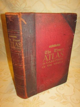 Antique Book Of The Times Survey Atlas Of The World - 1922