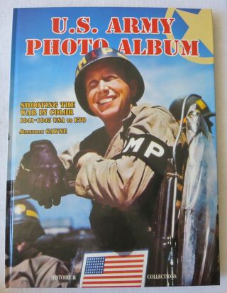 H&c Ww2 Book Us Army Photo Album Shooting The War In Color 1941 - 1945 Usa To Eto