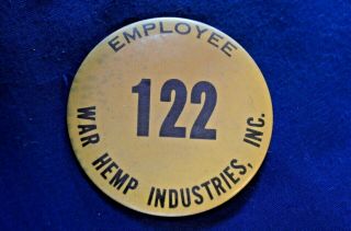 Wwii Era War Hemp Industries,  Inc.  Employee Badge 122