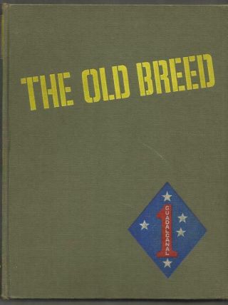 The Old Breed Unit History 1st Marine Division In Wwii 1949 Hb 1st Ed.  Mcmillan