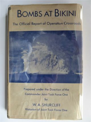 Bombs At Bikini W.  A.  Shurcliff Operation Crossroads Official Report (1947)