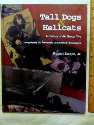 Tall Dogs & Hellcats,  History Of Uss Hornet And Air Group 2 In Wwii,  Book